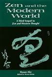 Abe, Masao: Zen and the Modern World: A Third Sequel to Zen and Western Thought