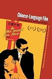 LU, SHELDON: Chinese-language Film: Historiography, Poetics, Politics LU, SHELDON: Chinese-language Film: Historiography, Poetics, Politics