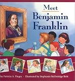 Meet Benjamin Franklin (0824941330) by Pingry, Patricia A. Pingry, Patricia A.: Meet Benjamin Franklin