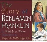Patricia A. Pingry: Story of Benjamin Franklin
