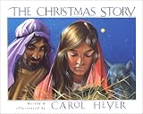 Heyer, Carol: The Christmas Story Heyer, Carol: The Christmas Story