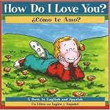 Hallinan, P.K.: How Do I Love You?/Como to Amo?: Como Te Amo