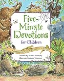 Kennedy, Pamela: Five Minute Devotions for Children: Celebrating God's World As a Family