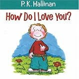 Hallinan, P.K.: How Do I Love You