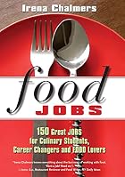 Food Jobs: 150 Great Jobs for Culinary&hellip;