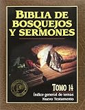 Anonymous: Biblia De Bosquejos Y Sermones: Tomo 14 Indice General De Temas Nuevo Testamento