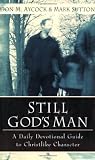 Aycock, Don M.: Still God's Man: A Daily Devotional Guide to Christlike Character Aycock, Don M.: Still God's Man: A Daily Devotional Guide to Christlike Character