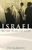 Baron, David: Israel in the Plan of God Baron, David: Israel in the Plan of God