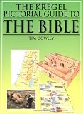Dowley, Tim: The Kregel Pictorial Guide to the Bible