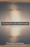 Fairbairn, Patrick: Typology of Scripture Fairbairn, Patrick: Typology of Scripture