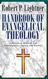 Lightner, Robert Paul: Handbook of Evangelical Theology: A Historical, Biblical, and Contemporary Survey and Review Lightner, Robert Paul: Handbook of Evangelical Theology: A Historical, Biblical, and Contemporary Survey and Review