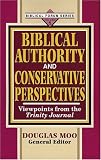 Moo, Douglas J.: Biblical Authority and Conservative Perspectives: Viewpoints from Trinity Journal
