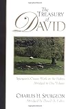 Spurgeon, Charles H.: The Treasury of David: Spurgeon's Classic Work on the Psalms; Abridged in One Volume Spurgeon, Charles H.: The Treasury of David: Spurgeon's Classic Work on the Psalms; Abridged in One Volume