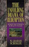 Scroggie, W. Graham (William Graham): The Unfolding Drama of Redemption: 3 In 1 Volume