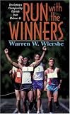 Wiersbe, Warren W.: Run With the Winners: Developing a Championship Lifestyle from Hebrews 11 Wiersbe, Warren W.: Run With the Winners: Developing a Championship Lifestyle from Hebrews 11