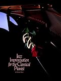 Mann, Martan: Jazz Improvisation for the Classical Pianist Mann, Martan: Jazz Improvisation for the Classical Pianist