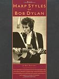 Appleby, Amy: The Harp Styles of Bob Dylan Appleby, Amy: The Harp Styles of Bob Dylan