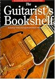 Pickow, Peter: The Guitarist's Bookshelf: A Practical Music Encyclopedia for Today's Versatile Guitarist Pickow, Peter: The Guitarist's Bookshelf: A Practical Music Encyclopedia for Today's Versatile Guitarist