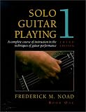 Noad, Frederick M.: Solo Guitar Playing: Book 1 Noad, Frederick M.: Solo Guitar Playing: Book 1