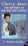 Wells, Helen: Cherry Ames, The Mystery in the Doctor's Office Wells, Helen: Cherry Ames, The Mystery in the Doctor's Office