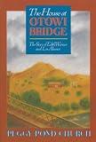 Church, Peggy Pond: The House at Otowi Bridge: The Story of Edith Warner and Los Alamos Church, Peggy Pond: The House at Otowi Bridge: The Story of Edith Warner and Los Alamos