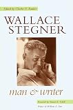 Rankin, Charles E.: Wallace Stegner: Man and Writer Rankin, Charles E.: Wallace Stegner: Man and Writer