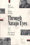 Adair, John: Through Navajo Eyes: An Exploration in Film Communication and Anthropology