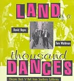 Reyes, David: Land of a Thousand Dances: Chicano Rock 'N' Roll from Southern California Reyes, David: Land of a Thousand Dances: Chicano Rock 'N' Roll from Southern California