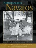 Collier, John: Photographing Navajos: John Collier Jr. on the Reservation, 1948-1953