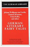 Ryder, Frank G.: German Literary Fairy Tales Ryder, Frank G.: German Literary Fairy Tales