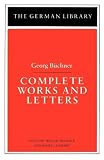Buchner, Georg: Complete Works and Letters Buchner, Georg: Complete Works and Letters
