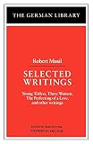 Musil, Robert: Selected Writings Musil, Robert: Selected Writings