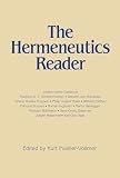 Mueller-Vollmer, Kurt: The Hermeneutics Reader: Texts of the German Tradition from the Enlightenment to the Present