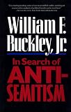 Buckley, William F.: In Search of Anti-Semitism Buckley, William F.: In Search of Anti-Semitism