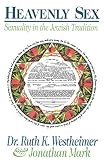Westheimer, Ruth K.: Heavenly Sex: Sexuality in the Jewish Tradition Westheimer, Ruth K.: Heavenly Sex: Sexuality in the Jewish Tradition