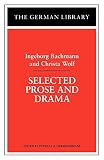 Wolf, Christa: Selected Prose and Drama