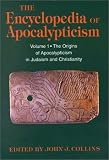 McGinn, Bernard: The Encyclopedia of Apocalypticism McGinn, Bernard: The Encyclopedia of Apocalypticism
