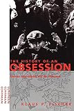 Fischer, Klaus P.: The History of an Obsession: German Judeophobia and the Holocaust