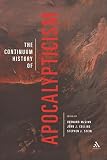 McGinn, Bernard: Continuum History of Apocalypticism McGinn, Bernard: Continuum History of Apocalypticism