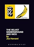 Harvard, Joe: The Velvet Underground and Nico Harvard, Joe: The Velvet Underground and Nico