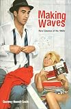 Nowell-Smith, Geoffrey: Making Waves: New Cinemas of the 1960s