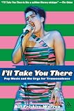 Friskics Warren, Bill: I'll Take You There: Pop Music And the Urge for Transcendence Friskics Warren, Bill: I'll Take You There: Pop Music And the Urge for Transcendence