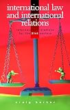 Barker, J. Craig: International Law and International Relations