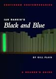 Plain, Gill: Ian Rankin's Black and Blue: A Reader's Guide Plain, Gill: Ian Rankin's Black and Blue: A Reader's Guide