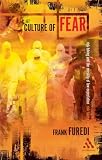 Furedi, Frank: Culture Of Fear: Risk-Taking And The Morality Of Low Expectation