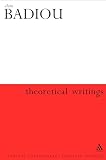 Badiou, Alain: Theoretical Writings