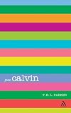Parker, T. H. L.: Calvin: An Introduction to His Thought Parker, T. H. L.: Calvin: An Introduction to His Thought
