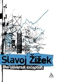 Zizek, Slavoj: The Universal Exception: Selected Writings