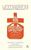 Marsh, Clive: Unmasking Methodist Theology