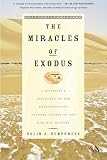 Humphreys, C. J.: The Miracles of Exodus: A Scientist's Discovery of the Extraordinary Natural Causes of the Biblical Stories